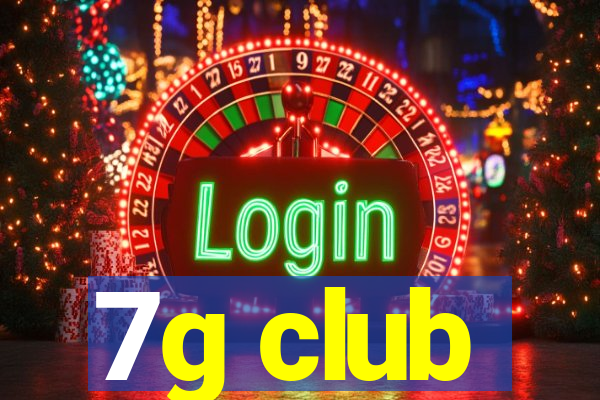 7g club